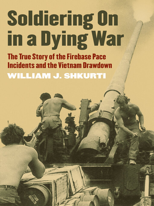 Title details for Soldiering On in a Dying War by William J. Shkurti - Available